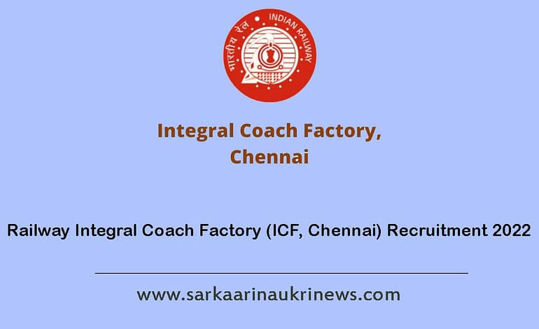  Railway Integral Coach Factory (ICF, Chennai) Apprentice Online Form 2022